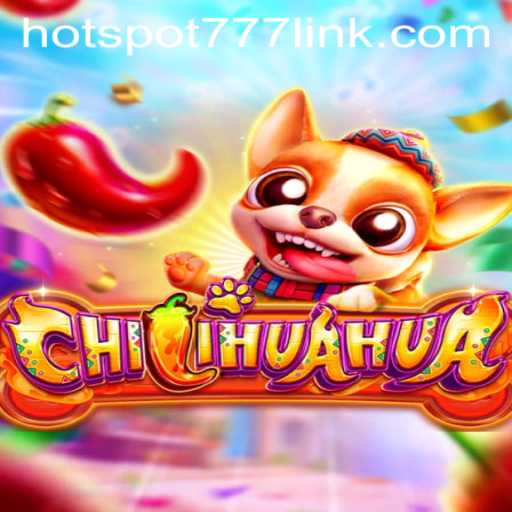 Delve into the Vibrant World of CHILIHUAHUA: An Ultimate Gaming Experience